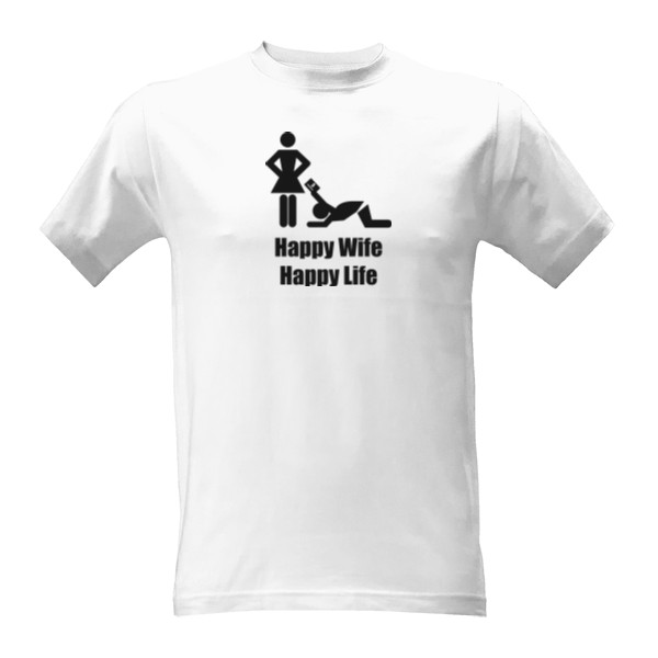 Tričko s potiskem Happy Wife Happy Life