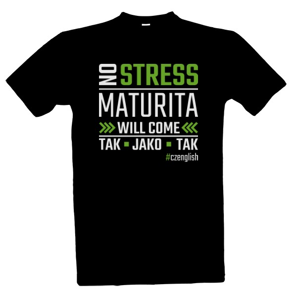 Tričko s potiskem No stress - MATURITA v2